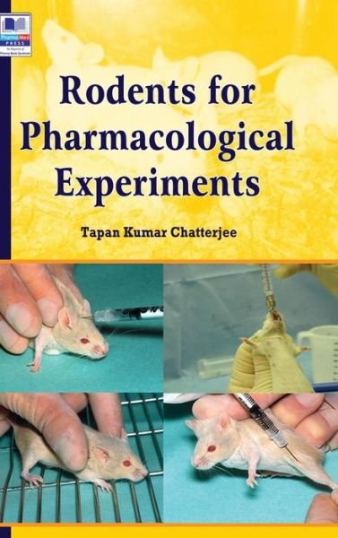Cover for Tapan Chatterjee · Rodents for Pharmacological Experiments (Hardcover Book) (2017)