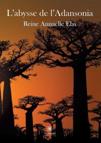 Cover for Eba Reine Annaelle · L'abysse de l'Adansonia (Paperback Bog) (2021)