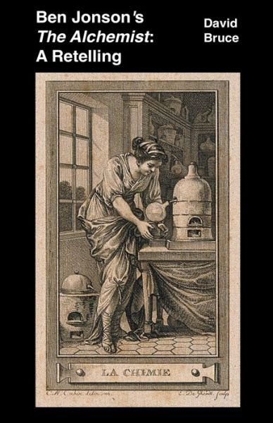 Cover for David Bruce · Ben Jonson's The Alchemist: A Retelling (Paperback Book) (2022)