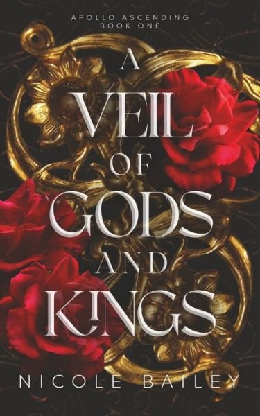 Cover for Nicole Bailey · A Veil of Gods and Kings: Apollo Ascending Book 1 - Apollo Ascending (Pocketbok) (2022)