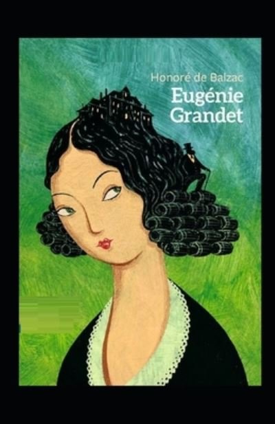 Cover for Honore De Balzac · Eugenie Grandet illustrated edition (Paperback Bog) (2022)