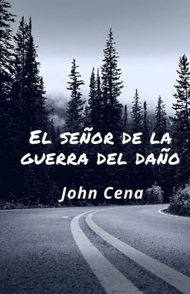 Cover for John Cena · El senor de la guerra del dano (Paperback Book) (2022)