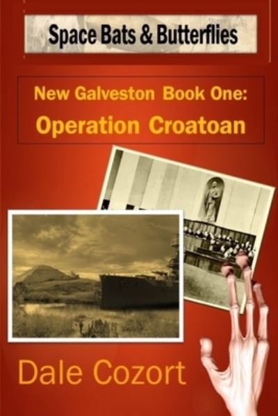 Cover for Cozort Dale Cozort · New Galveston Book 1: Operation Croatoan (Paperback Book) (2022)