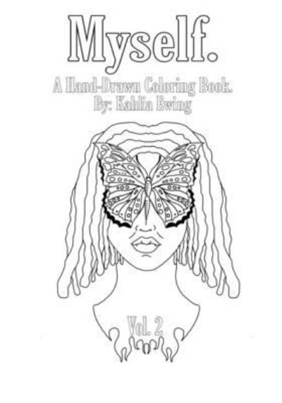 Cover for Kahlia Ewing · Myself.: A Hand Drawn Coloring Book. - Adult Coloring Books. (Pocketbok) (2021)