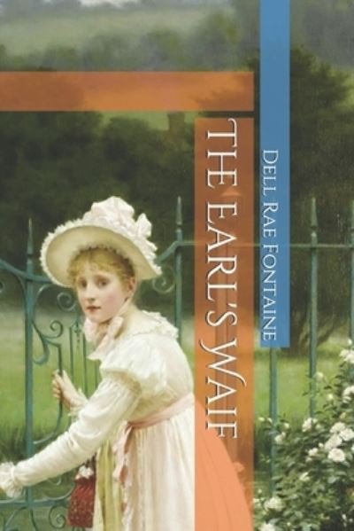 Cover for Dell Rae Fontaine · The Earl's Waif (Paperback Book) (2021)