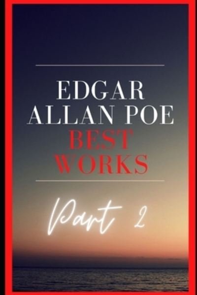 Cover for Edgar Allan Poe · Best Works Part 2 (Pocketbok) (2020)
