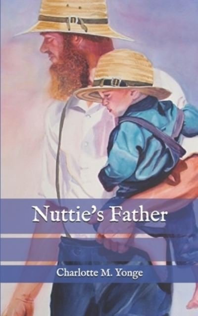 Cover for Charlotte M Yonge · Nuttie's Father (Pocketbok) (2020)