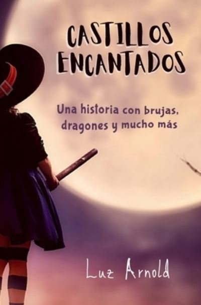 Cover for Luz Arnold · Castillos Encantados (Paperback Book) (2020)