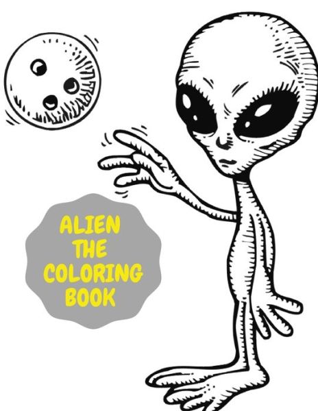 Alien the Coloring Book - Harry Redmond - Kirjat - Independently Published - 9798579113511 - keskiviikko 9. joulukuuta 2020