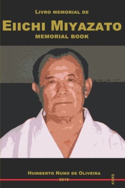 Cover for Humberto Nuno De Oliveira · Eiichi Miyazato memorial book (Paperback Book) (2019)