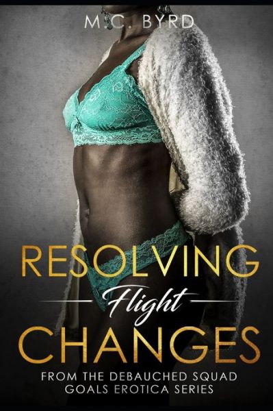 Cover for M C Byrd · Resolving Flight Changes (Paperback Book) (2020)