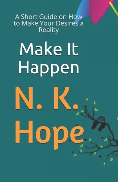 Cover for N K Hope · Make It Happen (Pocketbok) (2020)