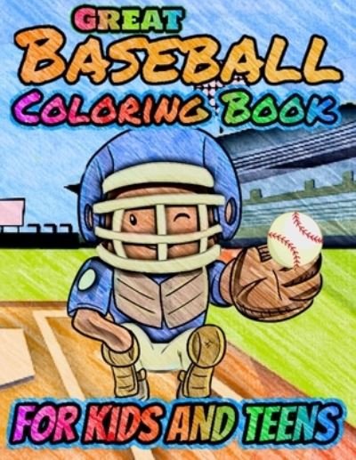 Cover for Kind Dragon · Great Baseball Coloring For Kids and Teens (Paperback Book) (2020)