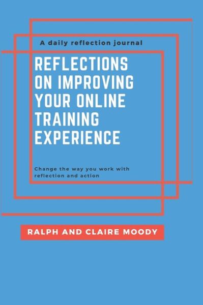 Cover for Ralph Moody · Reflections On Improving Your Online Training Experience (Paperback Book) (2020)