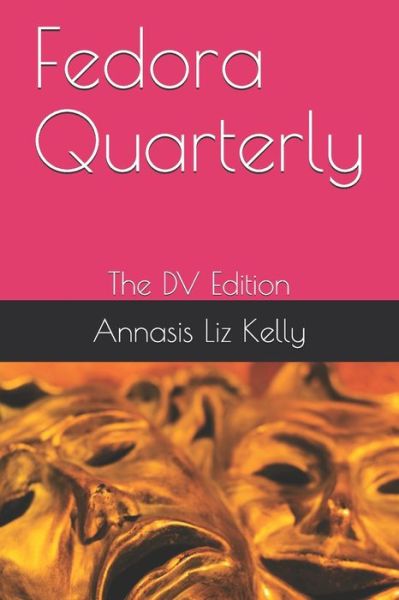 Cover for Annasis Liz Kelly · Fedora Quarterly (Paperback Book) (2021)