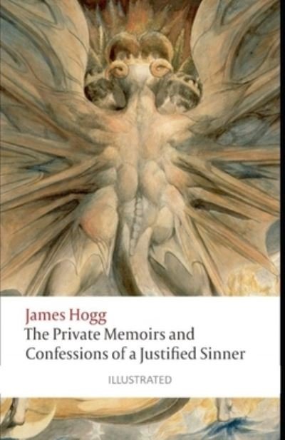 Cover for James Hogg · The Private Memoirs and Confessions of a Justified Sinner Illustrated (Paperback Book) (2021)