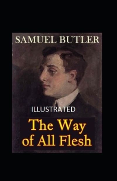 Cover for Samuel Butler · The Way of All Flesh Illustrated (Taschenbuch) (2021)