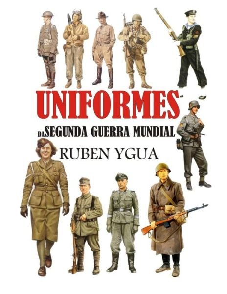 Cover for Ruben Ygua · Uniformes Da Segunda Guerra Mundial (Paperback Bog) (2021)