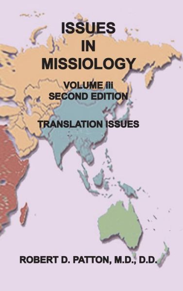 Cover for Robert D. Patton · Issues In Missiology, Volume III, Thoughts About Translation (Inbunden Bok) (2012)