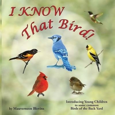 Cover for Mauverneen Blevins · I KNOW That Bird! (Bok) (2022)