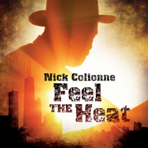 Feel the Heat - Nick Colionne - Music - JAZZ - 0020286156512 - July 5, 2011