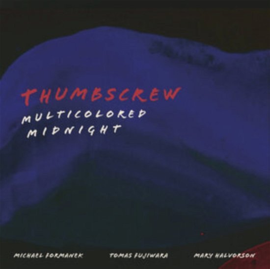 Multicolored Midnight - Thumbscrew - Musiikki - CUNEIFORM - 0045775048512 - perjantai 27. tammikuuta 2023