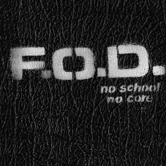 Cover for Flag Of Democracy (fod) · No School, No Core (LP) (2018)