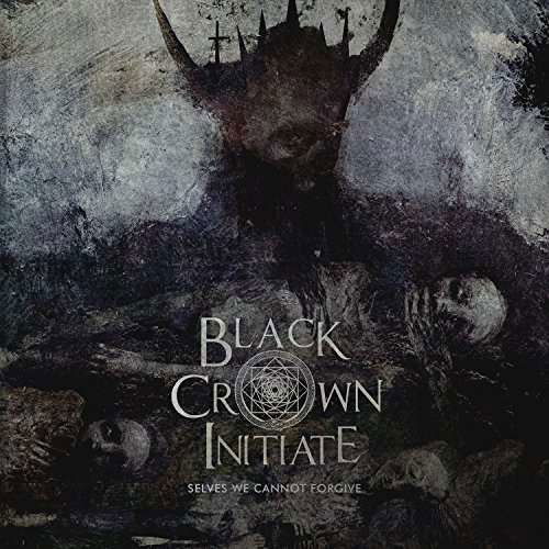 Cover for Black Crown Initiate · Selves We Cannot Forgive (LP) (2016)