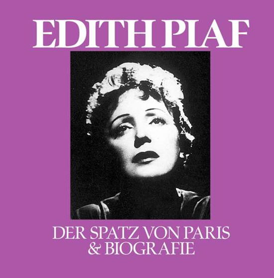 Cover for Édith Piaf · Der Spatz Von Paris &amp; Biografi (CD) (2021)