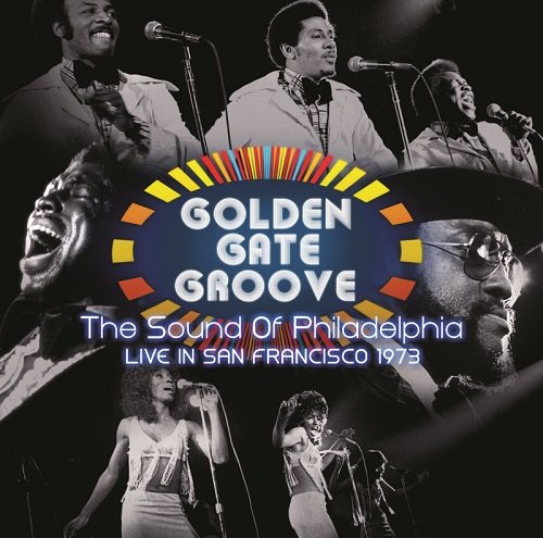 Golden Gate Groove: The Sound Of Philadelphia In San Francisco - 1973 - Various Artists - Musikk - PHILADELPHIA INTERNATIONAL - 0194398460512 - 12. juni 2021
