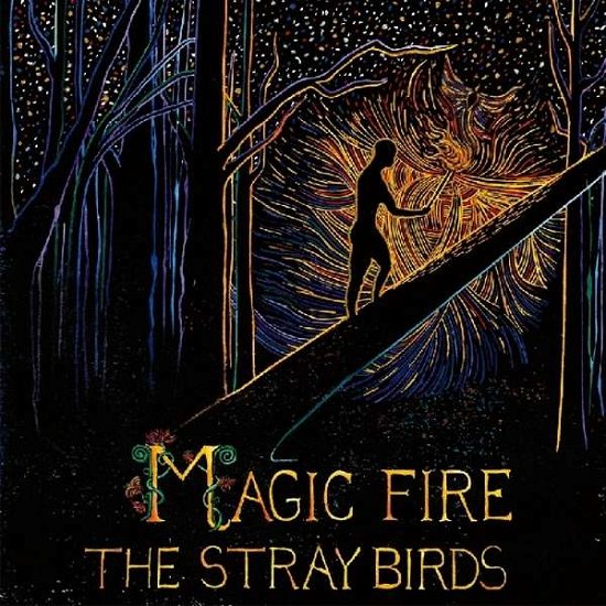 Cover for Stray Birds · Magic Fire (LP) (2016)