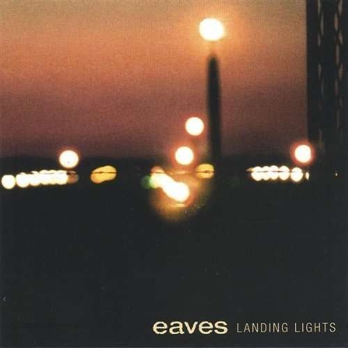 Cover for Eaves · Landing Lights (CD) (2004)