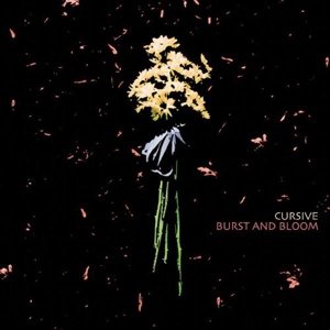 Burst & Bloom - Cursive - Musiikki - Saddlecreek - 0648401003512 - lauantai 21. huhtikuuta 2012