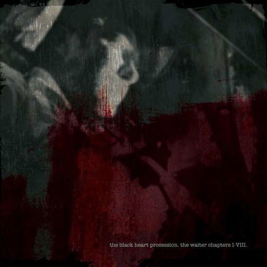 Black Heart Procession · Waiter Chapters I-Viii (LP) (2017)