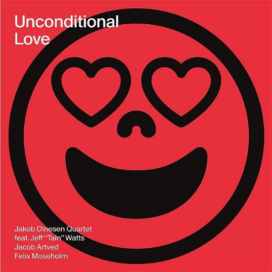 Cover for Jakob Dinesen Quartet Feat' Jeff 'tain' Watts · Unconditional Love (LP) (2023)