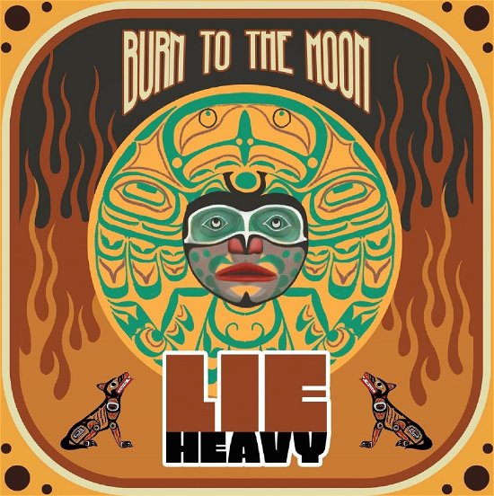 Burn to the Moon - Lie Heavy - Muziek - HEAVY PSYCH SOUNDS - 0694685734512 - 19 april 2024