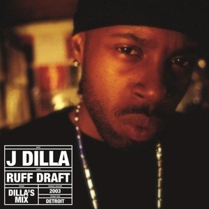 Cover for J Dilla · Ruff Draft : The Dilla Mix (LP) (2018)