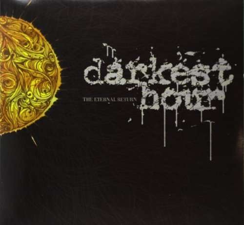 The Eternal Return - Darkest Hour - Musik - METAL - 0746105049512 - 31. oktober 2011