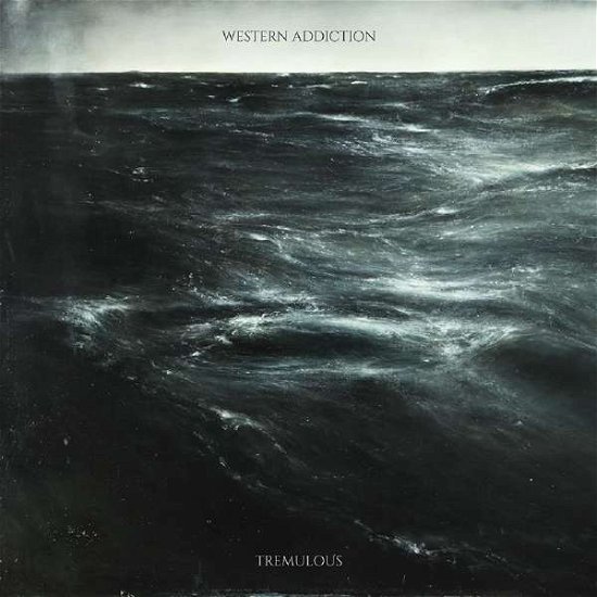 Cover for Western Addiction · Tremulous (LP) (2017)