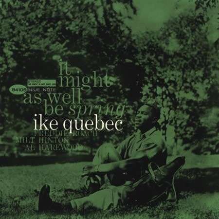 It Might As Well Be Spring - Ike Quebec - Música - ANALOGUE PRODUCTIONS - 0753088410512 - 30 de junio de 1990