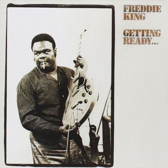 Cover for Freddie King · Getting Ready... (WINYL) [Analogue Productions edition] (2015)