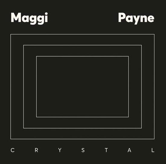 Cover for Maggi Payne · Crystal (LP) (2017)