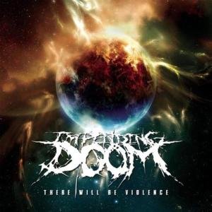 Cover for Impending Doom · There Will Be Violence (LP) (2024)