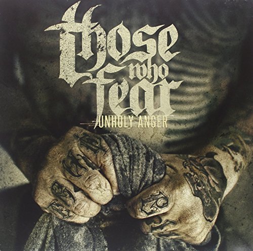 Unholy Anger - Those Who Fear - Musik - PHD MUSIC - 0803847112512 - 9. maj 2013