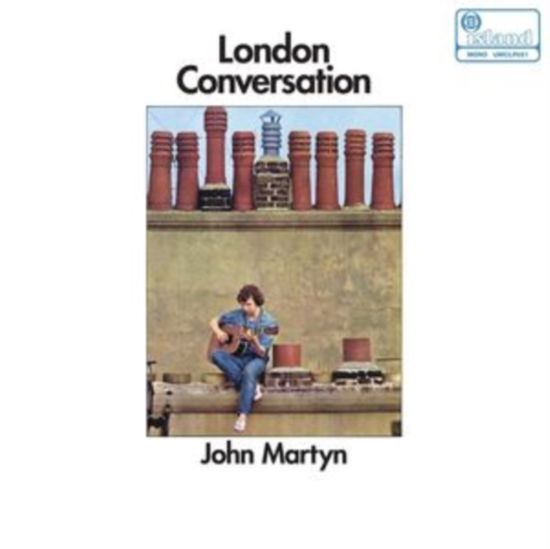 London Conversation - John Martyn - Musiikki - UMC - 0805520240512 - perjantai 14. heinäkuuta 2023