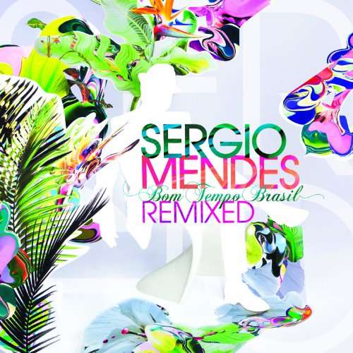 Sergio Mendes-bom Tempo: Remixes - Mendes. Sergio - Muzyka - CONCORD - 0888072320512 - 19 kwietnia 2018