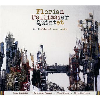 Cover for Florian Pellissier Quintet · Le Diable Et Son Train (CD) (2012)