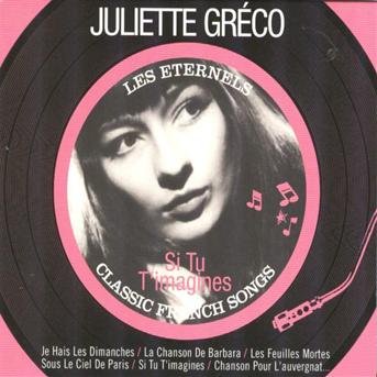 Juliette Greco - Si Tu T'imagines - Je Hais Les Dimanches - La Chanson De Barbara - Les Feuilles Mor - Juliette Greco - Muziek -  - 3760152976512 - 