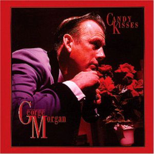 Candy Kisses - George Morgan - Música - BEAR FAMILY - 4000127158512 - 6 de agosto de 1996