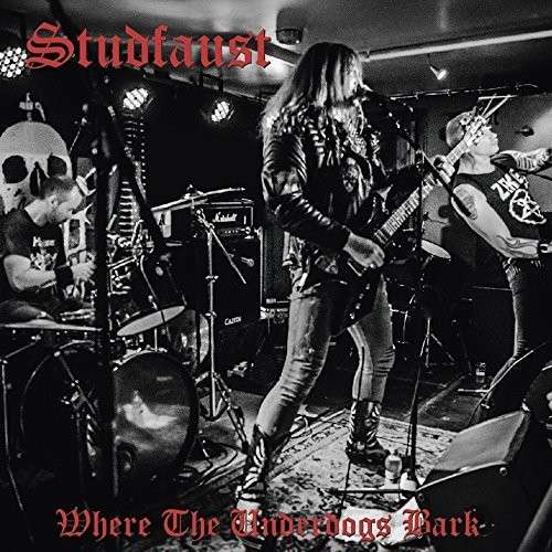 Cover for Studfaust · Where The Underdogs Bark (LP) (2014)